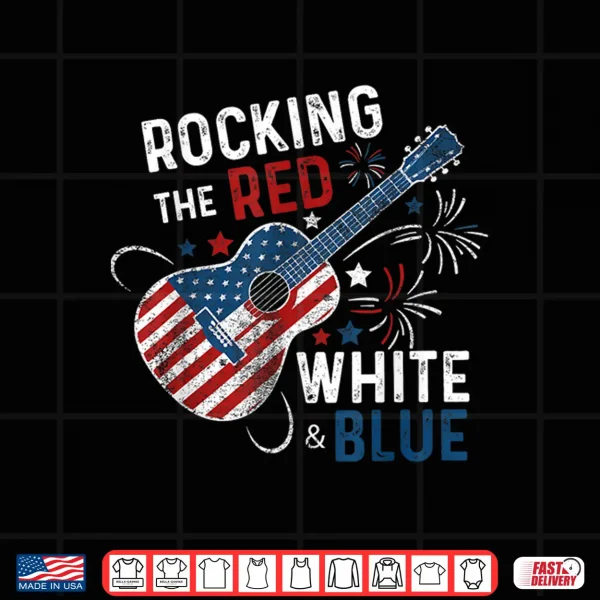 Design Rocking The Red White and Blue Guitar 4th Of July Musician Shirt