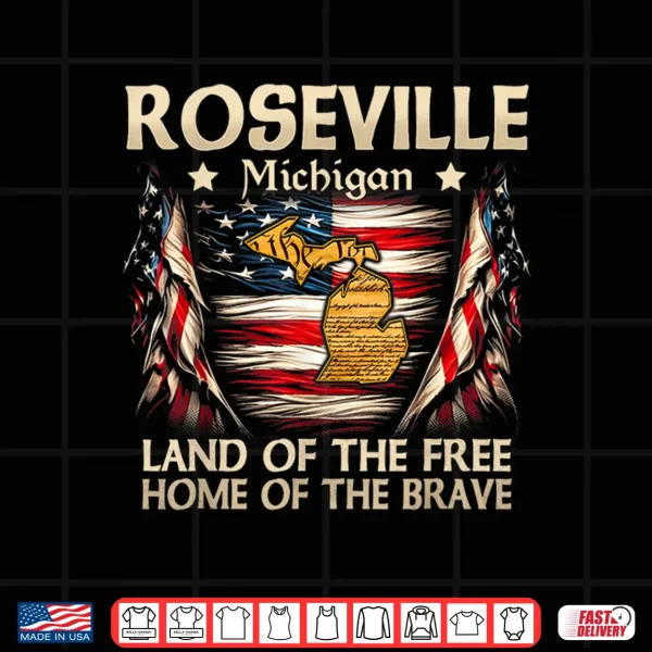 Roseville Michigan Usa Flag 4Th Of July Shirt 4 Design Roseville Michigan USA Flag 4th Of July Shirt