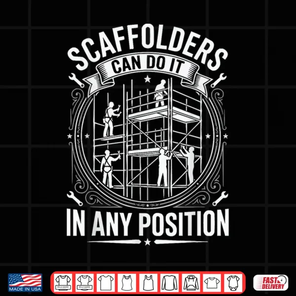 Design Scaffolder Scaffold Builder Job Profession Scaffolding Shirt
