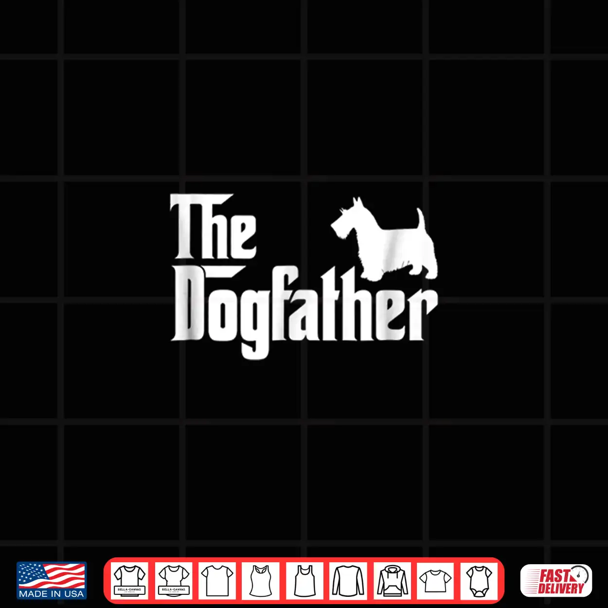 Scottish Terrier The Dogfather Father’S Day 2017 Shirt Scottish Terrier The Dogfather Father’S Day 2017 Shirt