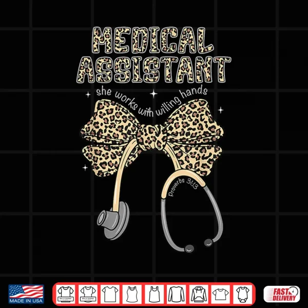 Design She Works with Willing Hands Christian Medical Assistant Shirt