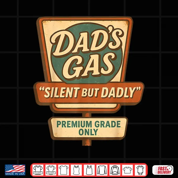 Design Silent But Dadly Funny Fathers Day Fart Dad Farting Vintage Shirt