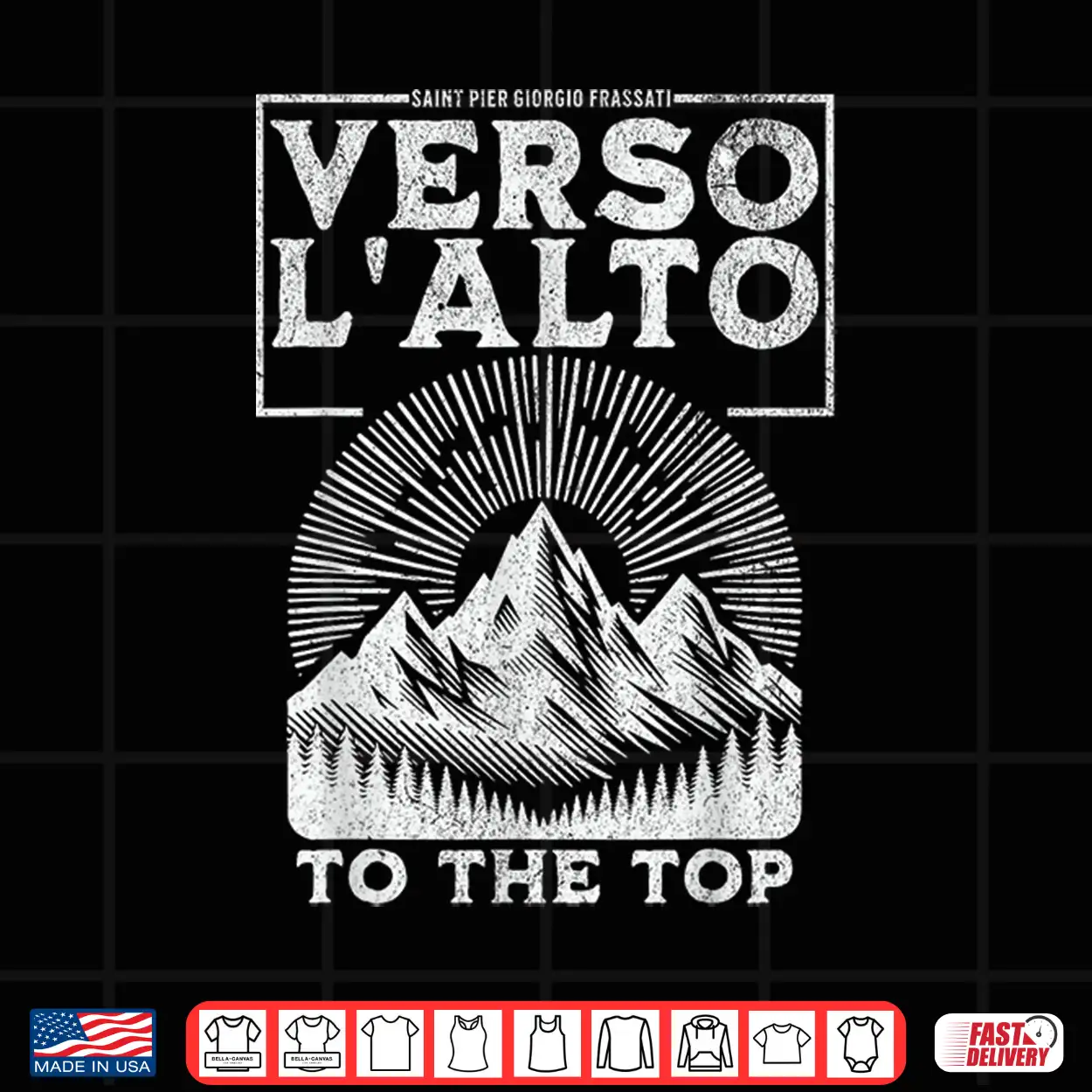 St Pier Giorgio Frassati Verso Lalto Mountains Climber Shirt St Pier Giorgio Frassati Verso Lalto Mountains Climber Shirt