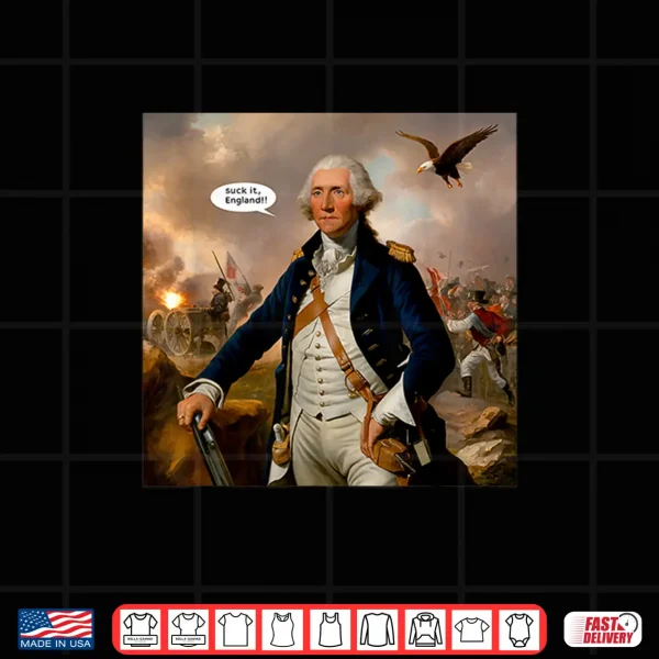 Design Suck It England Funny 4th of July Independence Day Shirt