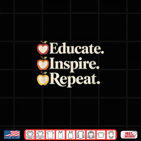 Design Teacher Aesthetic Educate Inspire Repeat Shirt