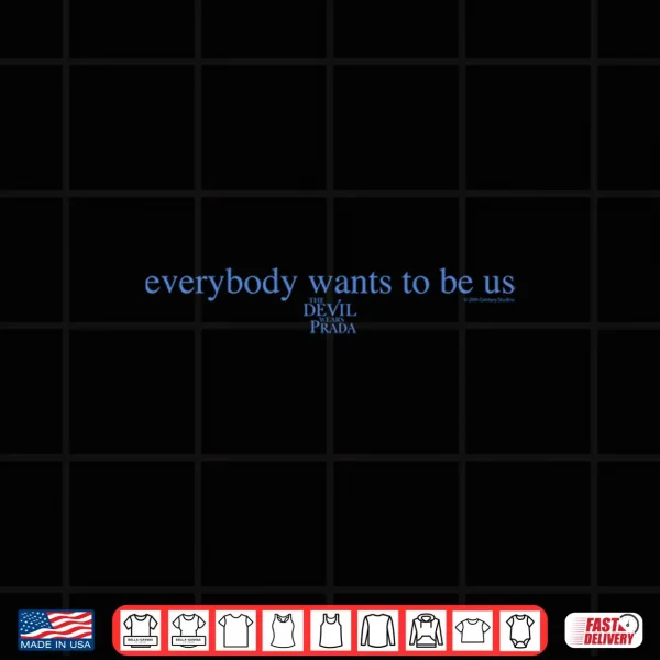 Design The Devil Wears Prada Everybody Wants To Be Us Text Shirt