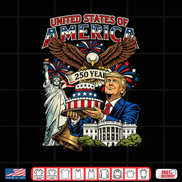 Design Trump 250th Birthday of America 250 Years 4th of July Trump Shirt