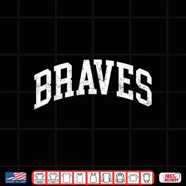 Design Vintage Braves Retro Gifts Men Women Kids Girl Boy Shirt