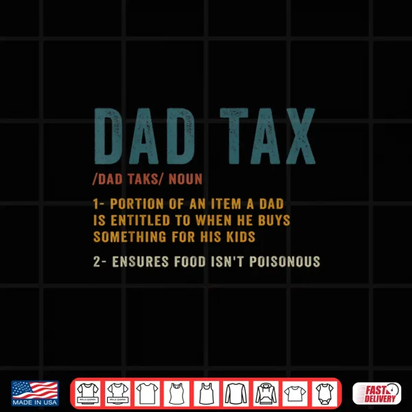 Design Vintage Dad Tax Definition Men Funny Fathers Day Shirt