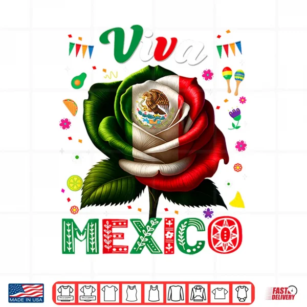Viva Mexico Flag Rose Flower Independence Day Men Women Kids Shirt 4 Design Viva Mexico Flag Rose Flower Independence Day Men Women Kids Shirt