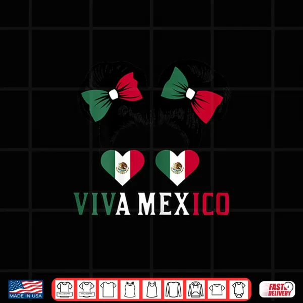 Viva Mexico Girls Mexico Flag Women Mexican Independence Day Shirt 4 Design Viva Mexico Girls Mexico Flag Women Mexican Independence Day Shirt
