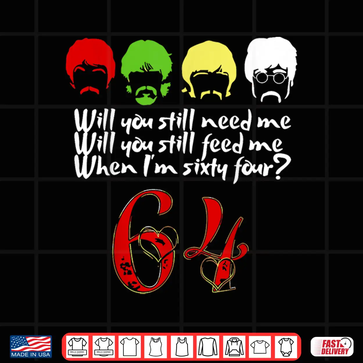 Will You Still Need Me Feed Me When I’M 64 Father’S Day Shirt Will You Still Need Me Feed Me When I’M 64 Father’S Day Shirt