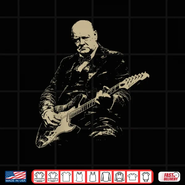 Design Winston Churchill Playing Electric Guitar Rocker Humor Shirt