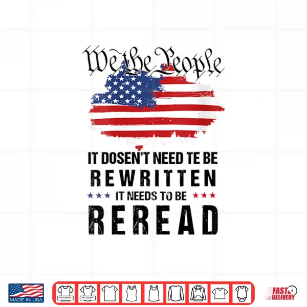 Design Womens Vintage American Flag It Needs To Be Reread We The People Shirt