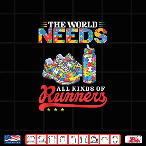 Design World Needs All Kinds Of Running Runners Autism Awareness Shirt