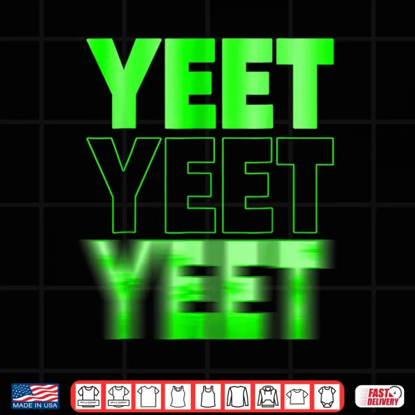 Design Yeet Funny Summer Saying Quote Slang Shirt