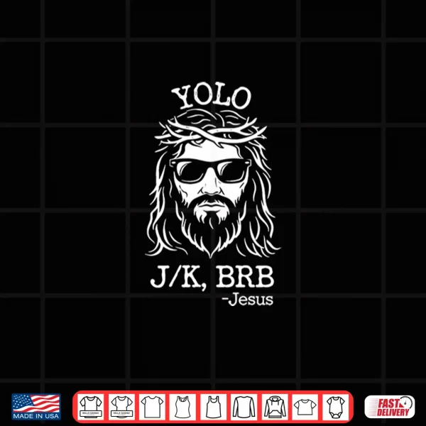 Design Yolo J K BRB Jesus Christian Faith Happy Easter Retro Funny Shirt