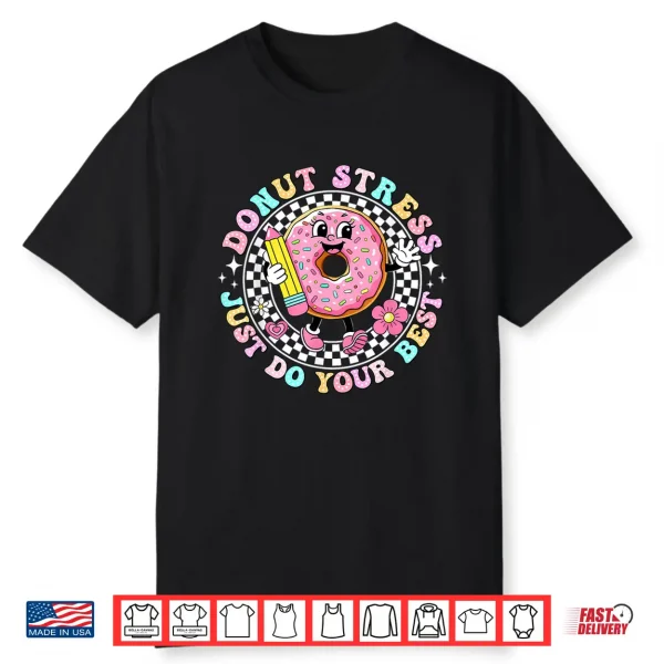Donut Stress Just Do Your Best Staar Day Testing Girl Kids Shirt