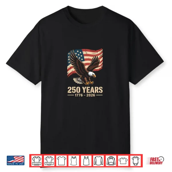 Eagle 250Th Birthday Retro Independence Day Shirt