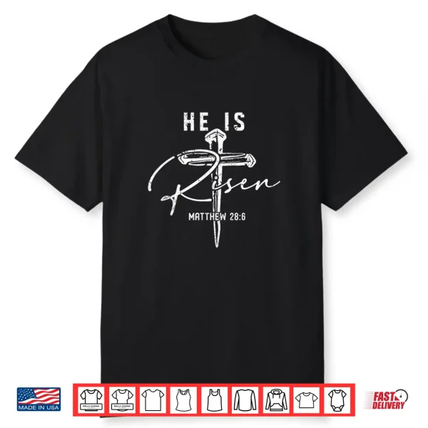 Easter Cross He Is Risen Jesus Christian Men Women Kid Youth Shirt