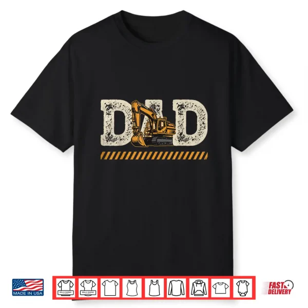 Excavator Dad Father’S Day Construction Father Birthday Shirt