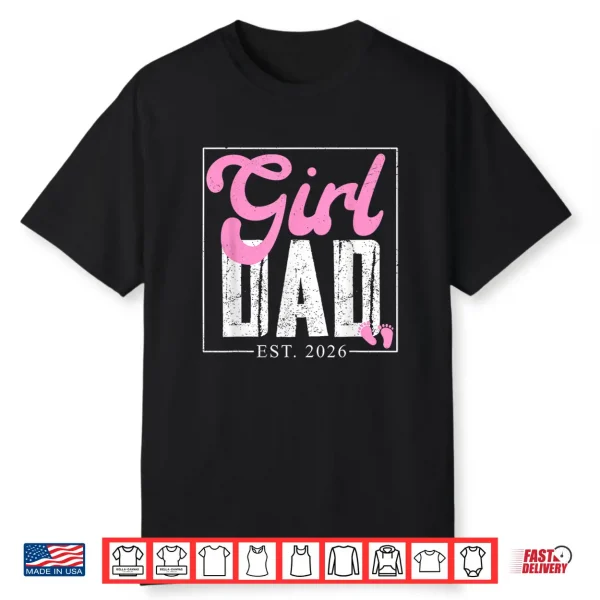 Expecting Dad Of Girl Est 2026 Father’S Day Daughter Dad Men Shirt