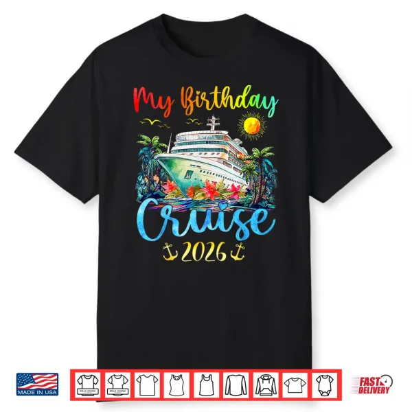 Festive My Birthday Cruise Ship Party 2026 Men Women Kids Shirt