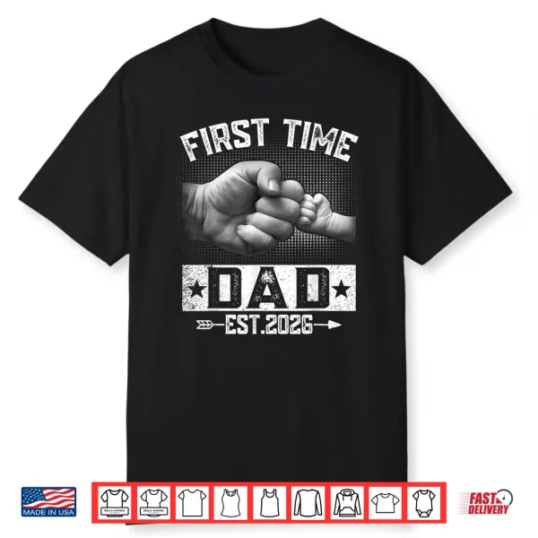 First Time Dad Est 2026 Fist Bump New Daddy Father’S Day Shirt