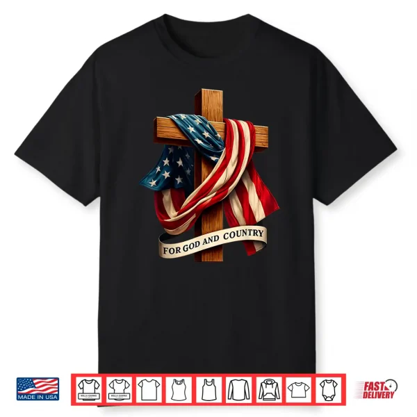 For God And Country Cross Christian Patriotic Jesus Lovers Shirt