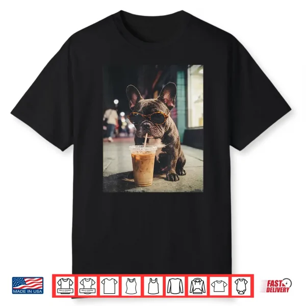 French Bulldog Drinking Iced Coffee Funny Animal Shirt