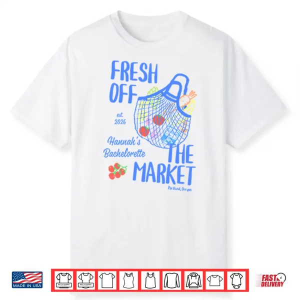 Fresh Off The Market Bachelorette Party Shirt