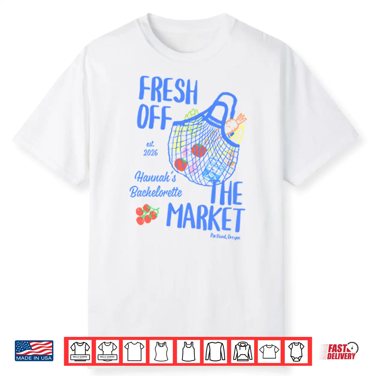 Fresh Off The Market Bachelorette Party Shirt Fresh Off The Market Bachelorette Party Shirt
