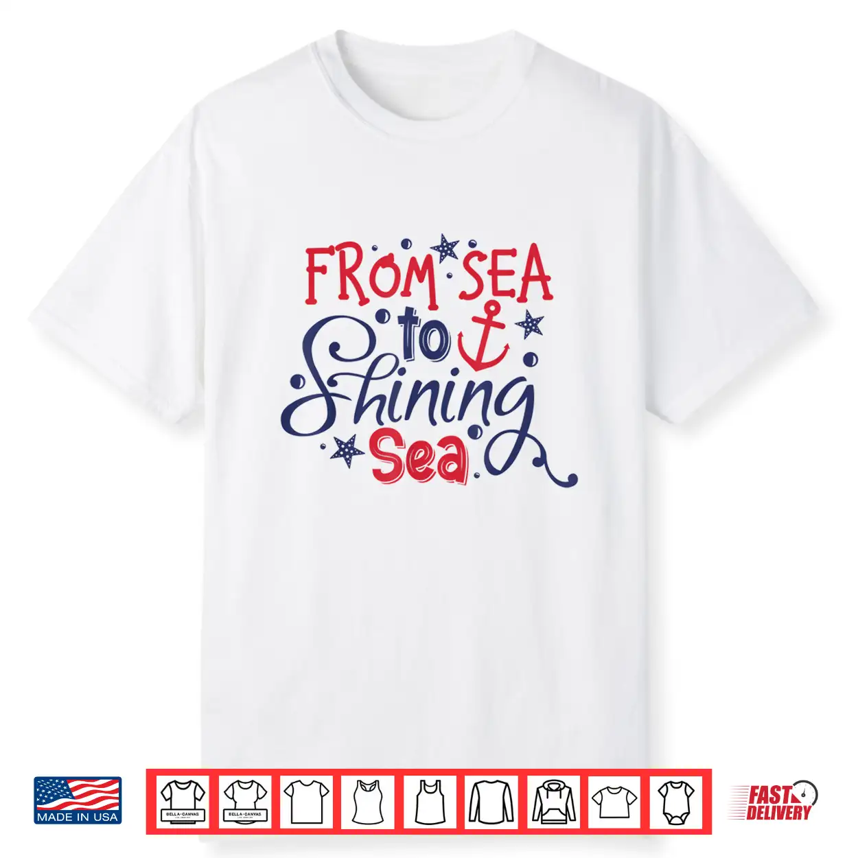 From Sea To Shining Sea 4Th Of July Usa Independence Day Shirt From Sea To Shining Sea 4Th Of July Usa Independence Day Shirt