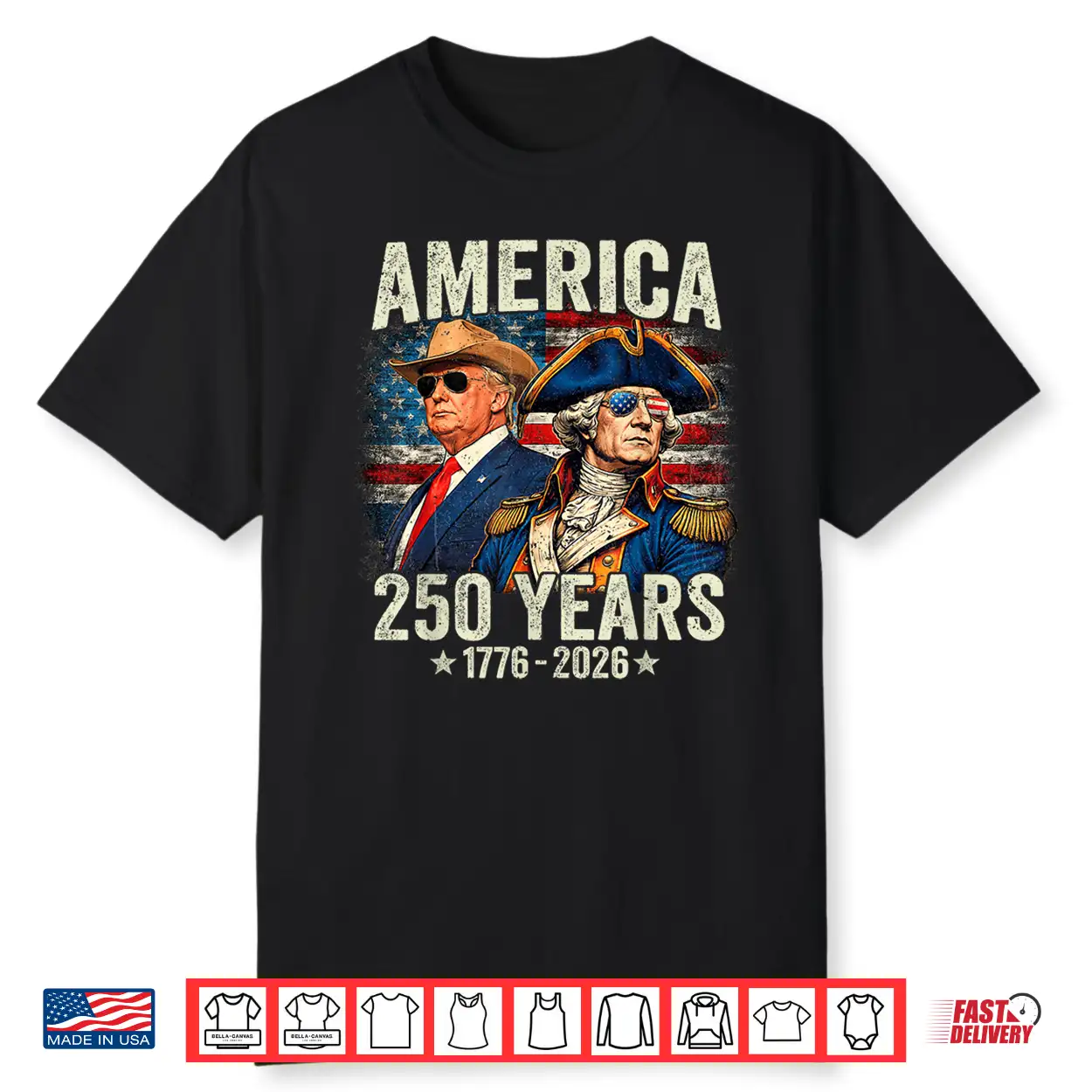 Funny 250 Years America Anniversary 250Th Trump Washington Shirt Funny 250 Years America Anniversary 250Th Trump Washington Shirt