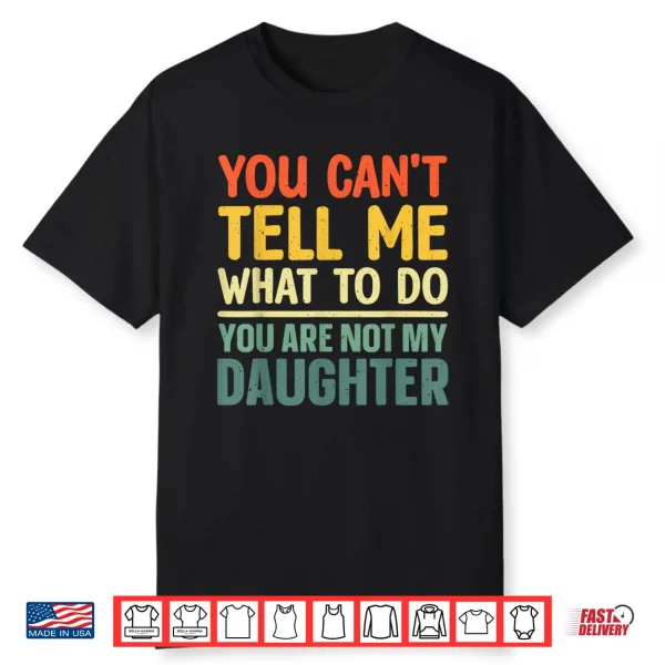 Funny Dad Design For Father Daddy Papa Men From Daughter Dad Shirt