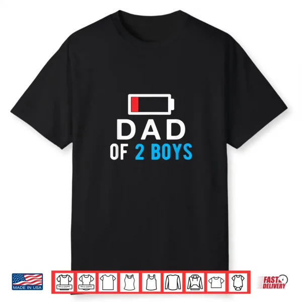 Funny Father’S Day Shirt Dad Of 2 Boys Shirt Gift Idea