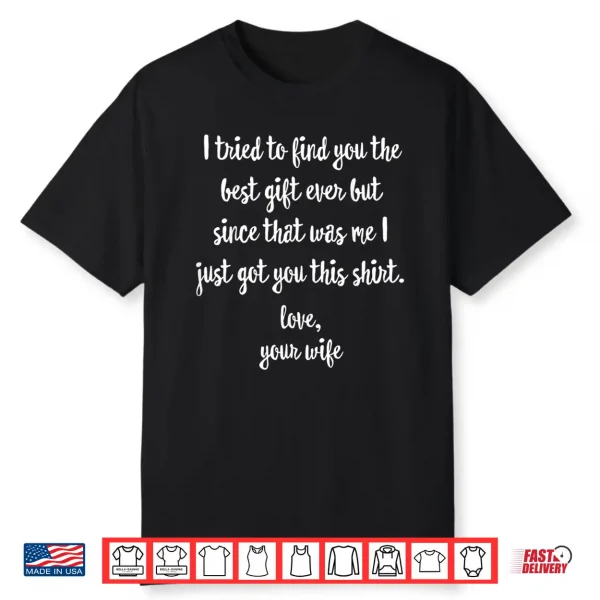Funny Father’S Day Or Birthday Gift From Wife To Husband Shirt