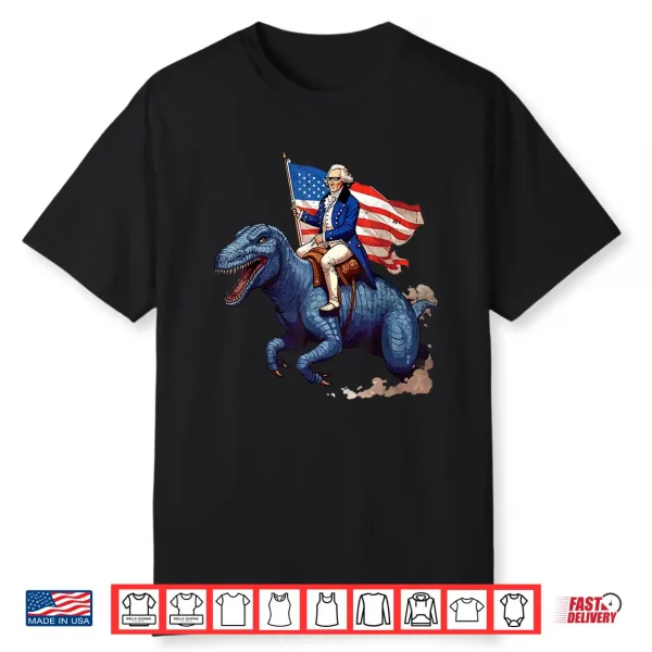 Funny George Washington Riding A Tyrannosaurus Rex Patriotic Shirt