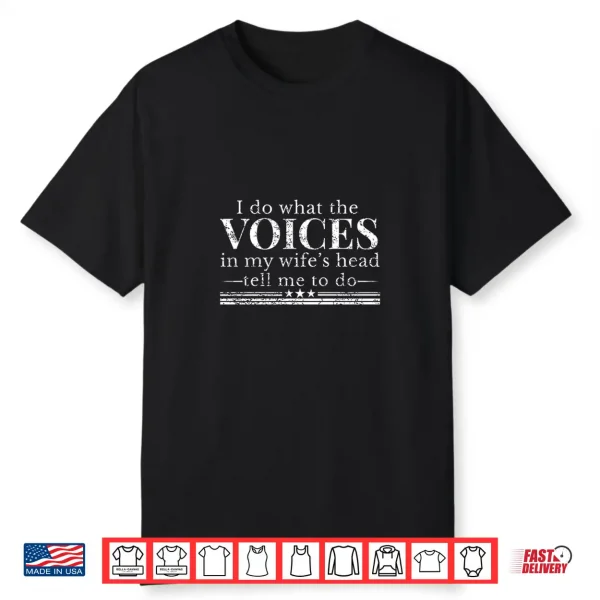 Funny Husband Humor Voices In My Wife Head Quote Graphic Premium Tri Blend Shirt
