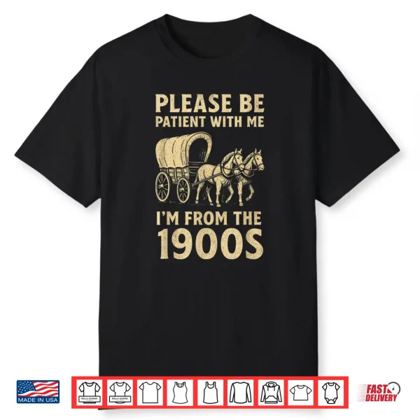 Funny Shirt For Dad Men Women I’M From 1900S Father’S Day Shirt