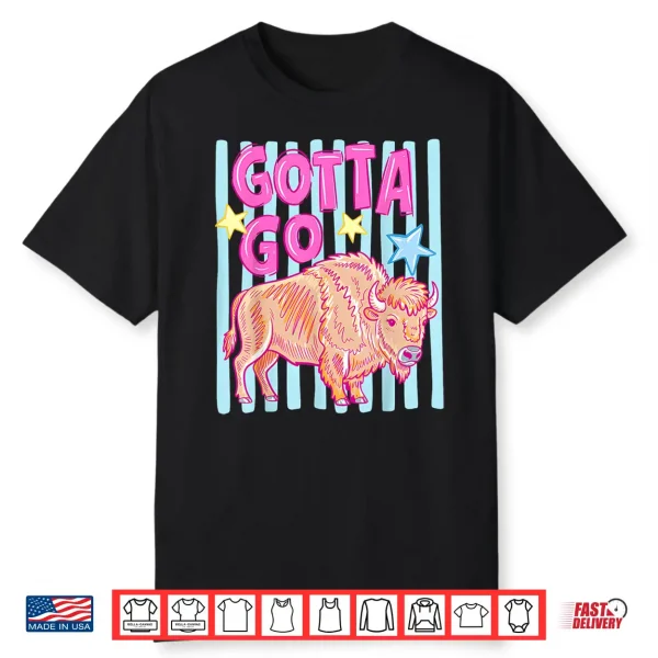 Funny Striped Gotta Go Buffalo Western Bison Summer Cowgirl Shirt