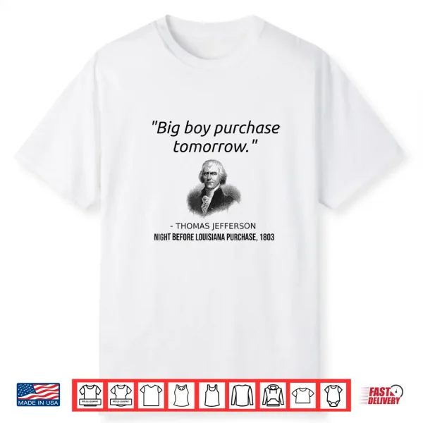 Funny Thomas Jefferson Usa History Teacher Shirt Louisiana