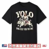 Funny Yolo Unless You’Re Me Funny Jesus Rabbit Shirt