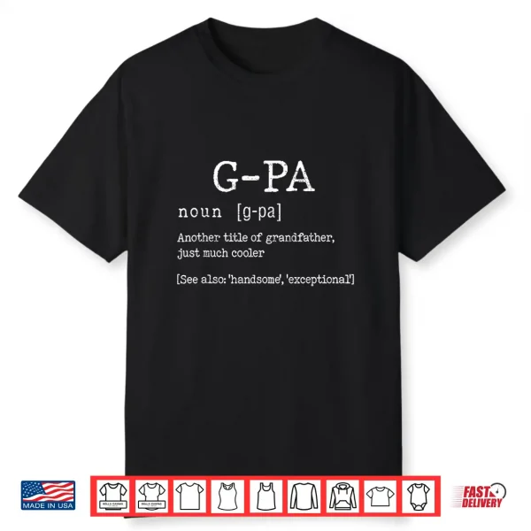 G Pa Definition Father’S Day Funny Grandfather Grandpa Noun Shirt