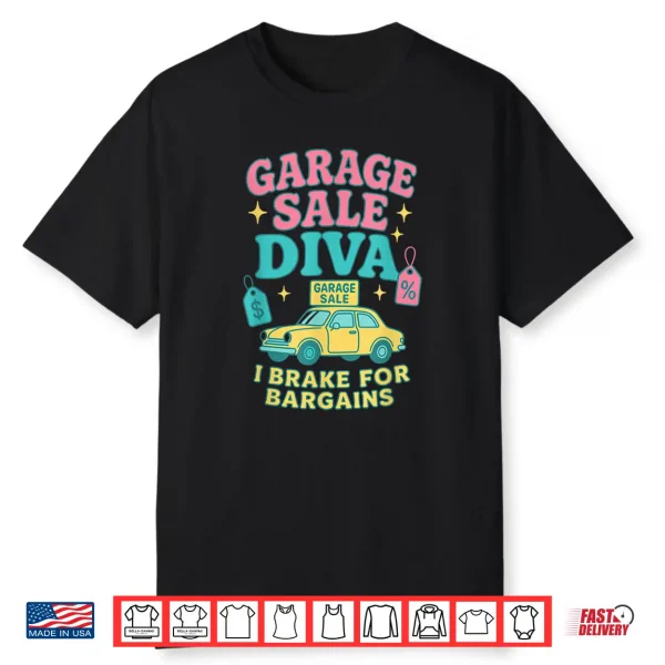 Garage Sale Diva I Brake For Bargains Thrifting Shirt