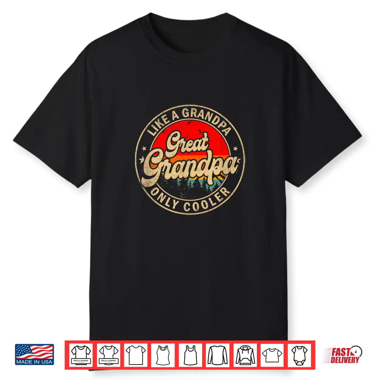 Great Grandpa Like A Grandpa Only Cooler Funny Grandpa Shirt Great Grandpa Like A Grandpa Only Cooler Funny Grandpa Shirt