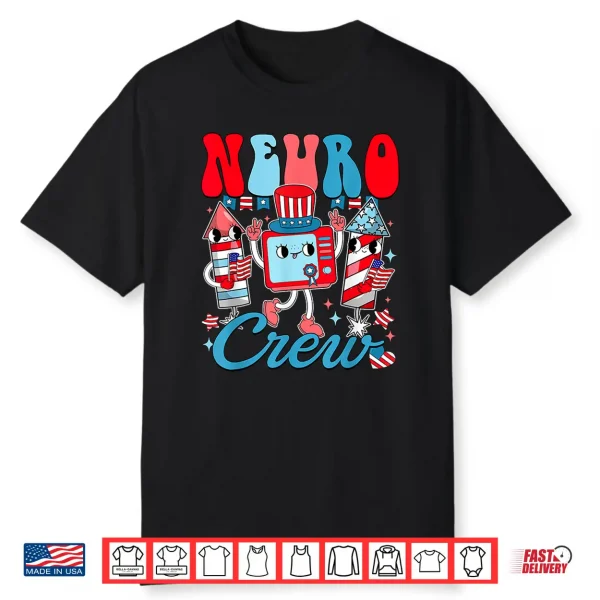 Groovy Neuro Crew Happy Independence Day Neurology Nurse Shirt