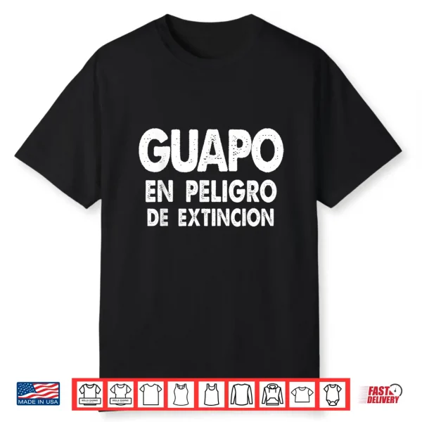 Guapo En Peligro De Extincion Retro Distress Humor Hispano Shirt