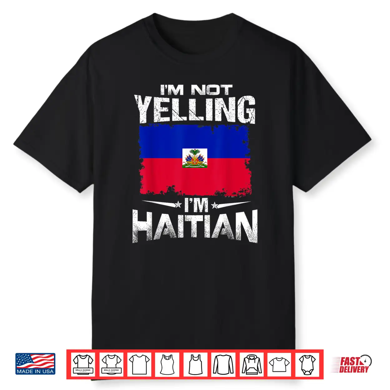 Haiti I’M Not Yelling I’M Haitian Shirt Haiti I’M Not Yelling I’M Haitian Shirt