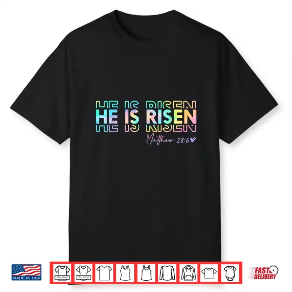 He Is Risen Matthew Twenty Eight Six Christian God Shirt